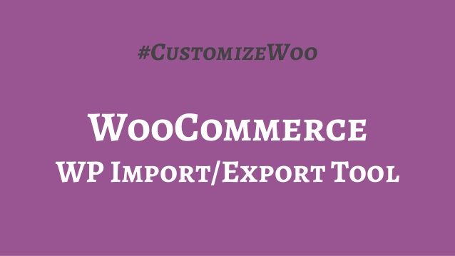 Woo Import Export features