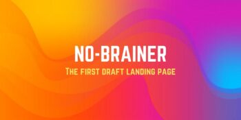 No Brainer - The First Draft Landing Page
