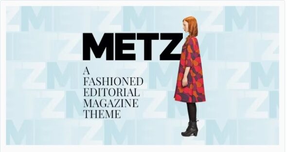 Metz - A Fashioned Editorial Magazine Theme
